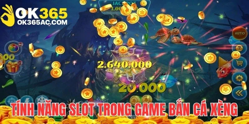 Trò chơi săn cá xèng tích hợp tính năng slot hấp dẫn