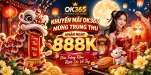 Khuyến Mãi OK365 Trung Thu